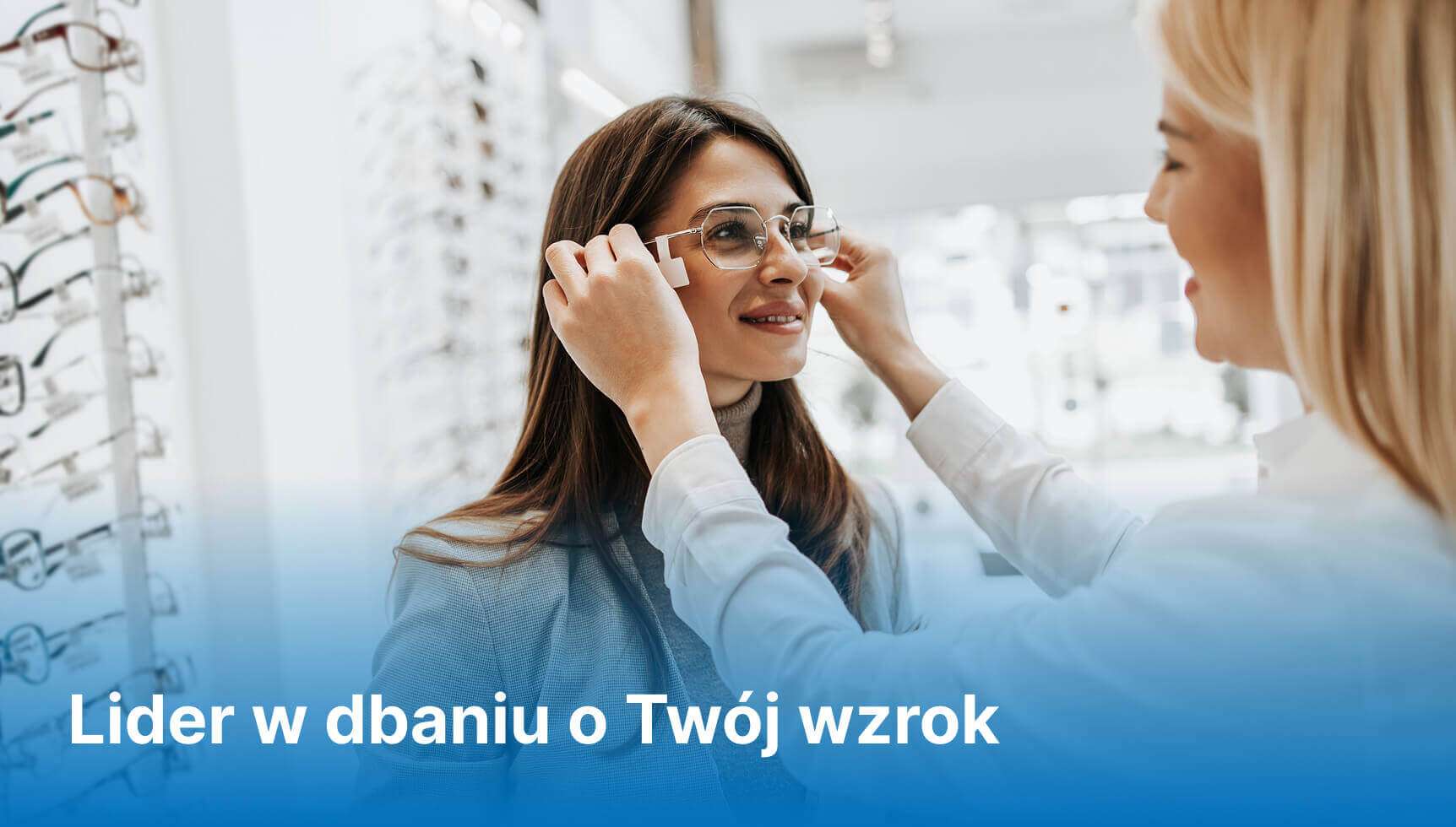 Lider w dbaniu o Twój wzrok