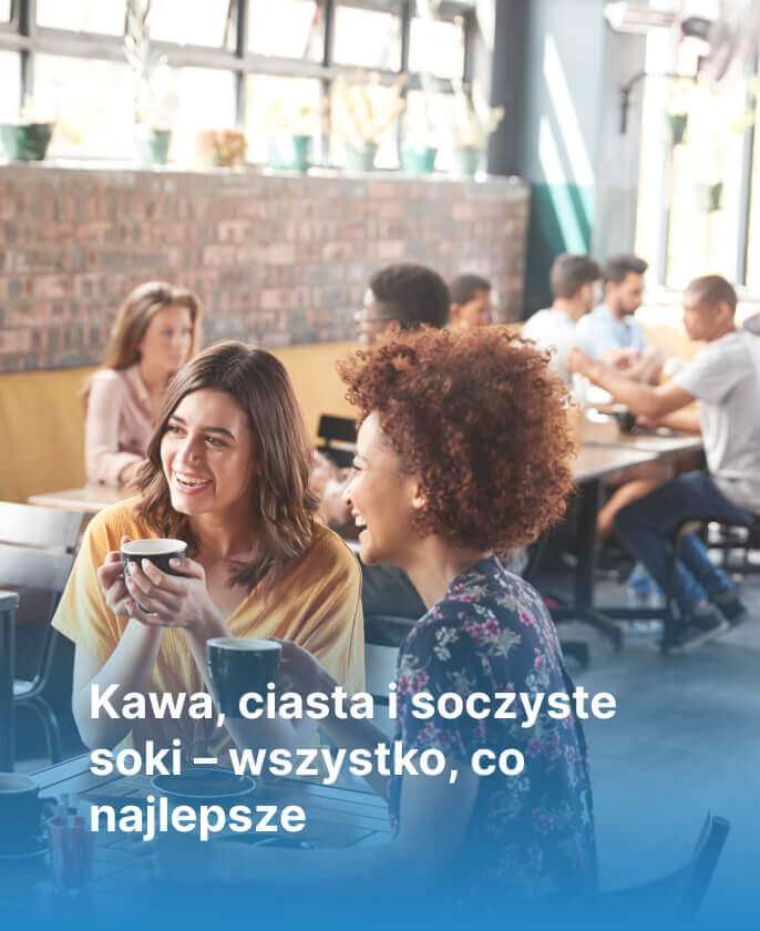 Kawa, ciasta i soczyste soki – wszystko, co najlepsze