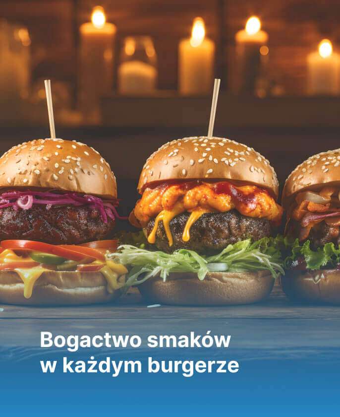 Bogactwo smaków w każdym burgerze