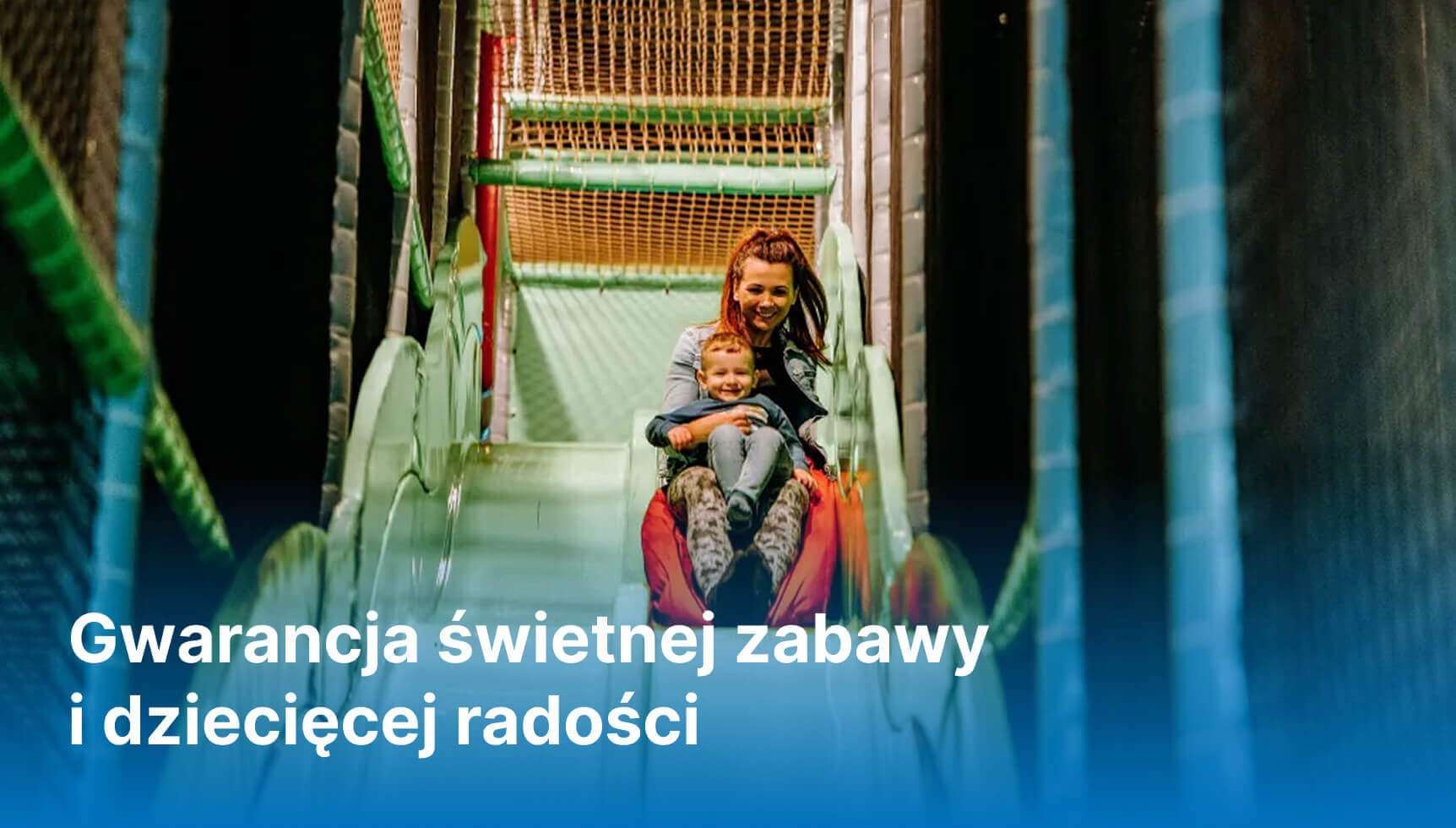 Gwarancja świetnej zabawy i dziecięcej radości